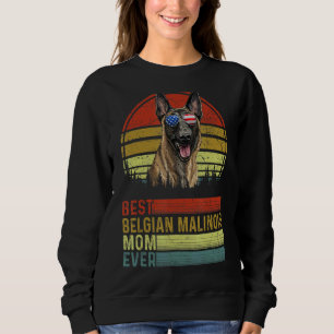 Dog Vintage Best Belgian Malinois Mum Ever Mother  Sweatshirt