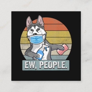 Dog Vintage Funny Husky Sibir Ew People Dog Square Business Card