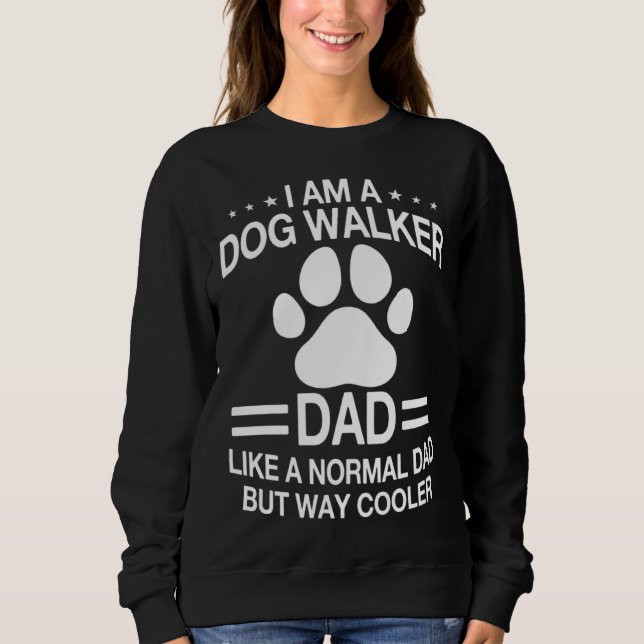 Dog Walker Dad Saying Dog Trainer Men Sweatshirt (Front)