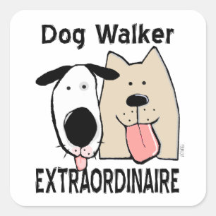 Dog Walker Extraordinaire Square Sticker