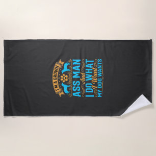 Dog Wants Funny Grown Man Beach Towel