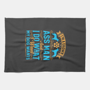 Dog Wants Funny Grown Man Tea Towel
