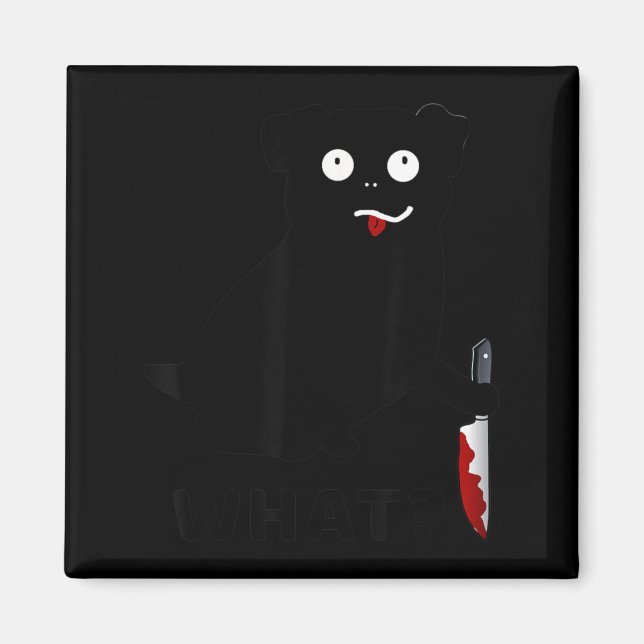 Dog What_ Funny Black Pug Tee Murderous Pug With Magnet (Front)