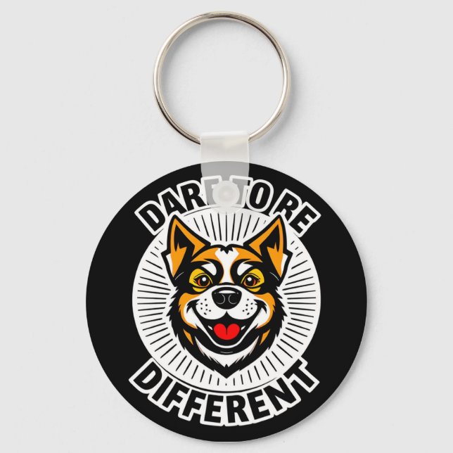 Dog with Motivational Text "Dare to Be Different" Key Ring (Front)