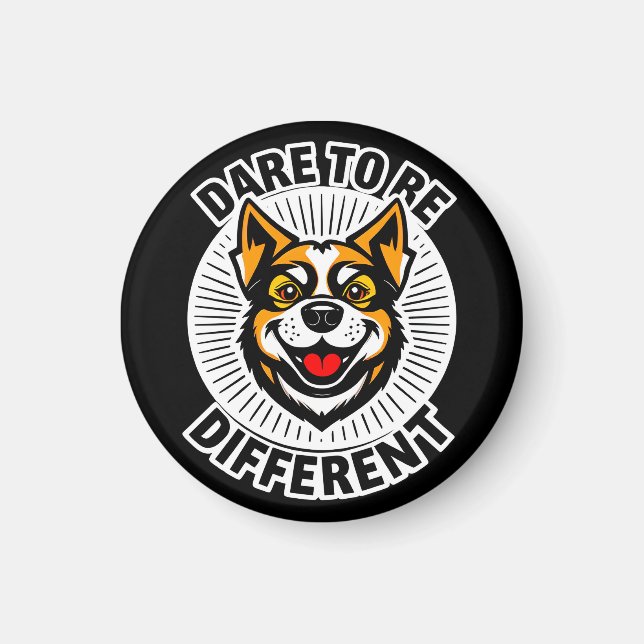 Dog with Motivational Text "Dare to Be Different" Magnet (Front)