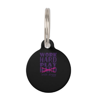 Dog - Work Hard. Play so Hard Play With Doggy Esse Pet Tag