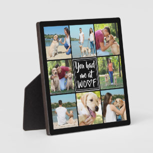 Dog YOU HAD ME AT WOOF Photo Collage Plaque