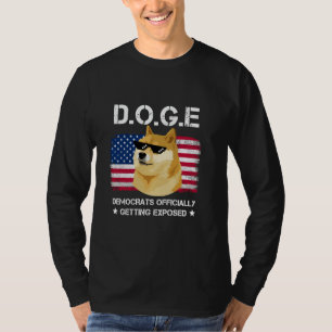 DOGE D.O.G.E. Democrats Officially Getting Exposed T-Shirt
