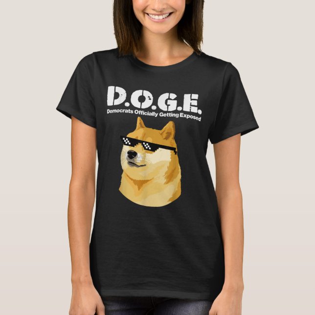 Doge Meme Democrats Officially Getting Exposed D.o T-Shirt (Front)