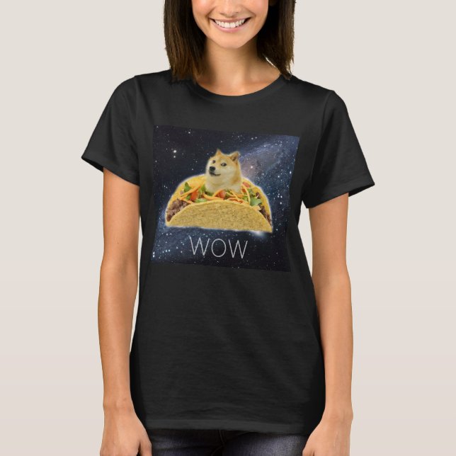 Doge WOW Tacos in Space memes with stars #Dogright T-Shirt (Front)