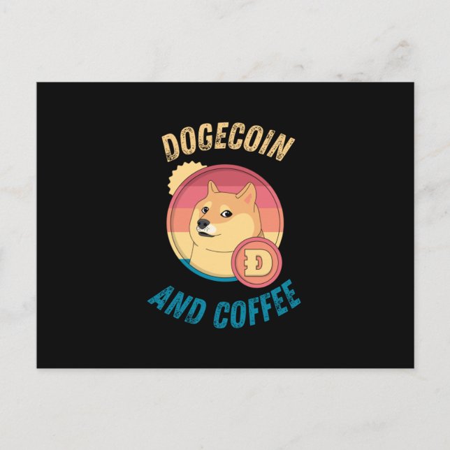 Dogecoin And Coffee - Funny Doge Crypto Postcard (Front)