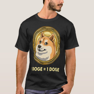 Dogecoin Cryptocurrency Meme Coin 1 Doge 1 Doge T-Shirt