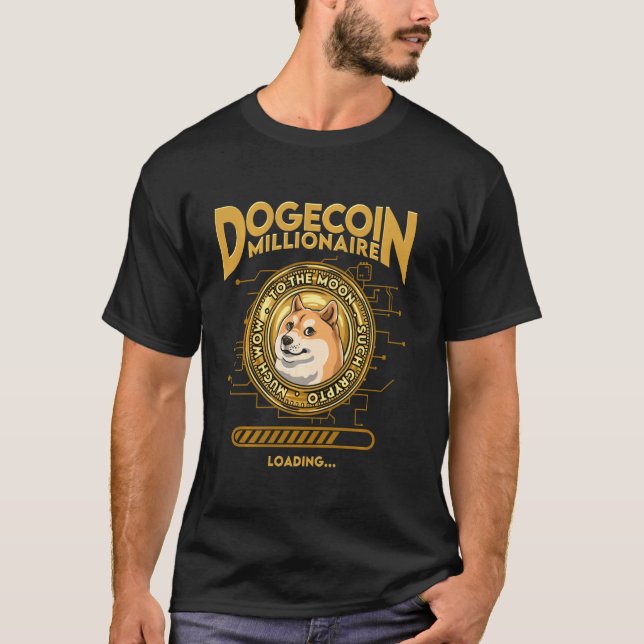 Dogecoin Millionaire Funny Doge Dogecoin Crypto Co T-Shirt (Front)