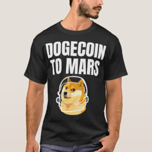 Dogecoin To Mars Hold Funny Meme  T-Shirt