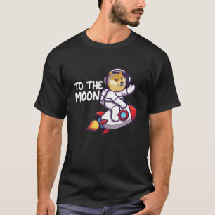 Dogecoin To The Moon Funny Meme Doge Coin Crypto C T-Shirt