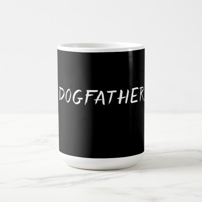Dogfather – Funny Dog Dad Design Coffee Mug (Center)