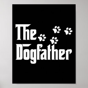 Dogfather T Shirt Dad Fathers Day Gift Dog Lover  Poster