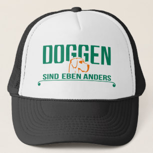 Doggen sind eben anders trucker hat