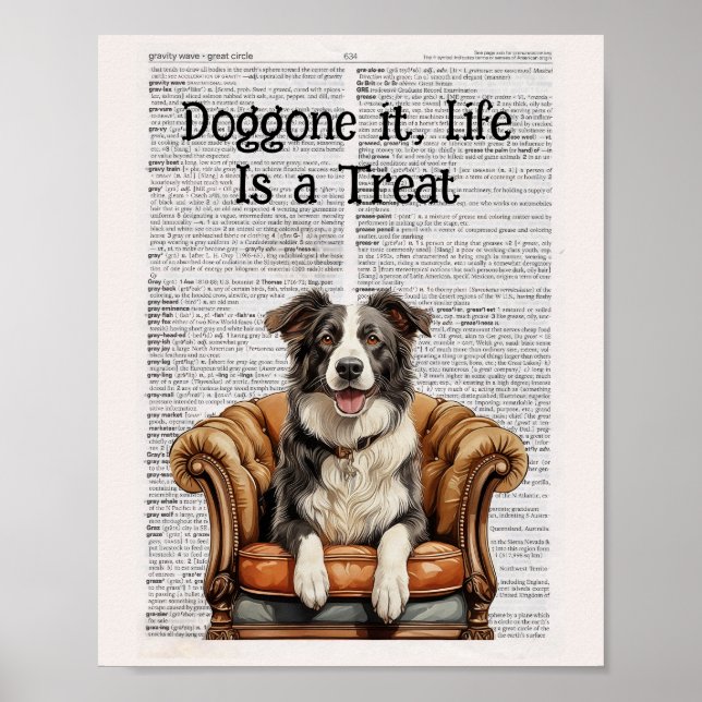 Doggone it life is a treat- the joy of dogs poster (Front)