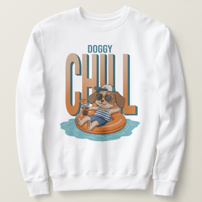 Doggy Chill and drink Sweatshirt (Design Front)
