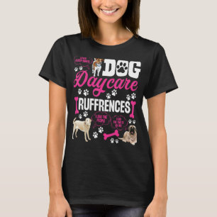 Doggy Daycare Centre Dog Daycare Outdor Play Equip T-Shirt