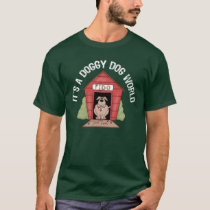 Doggy Dog World T-Shirt
