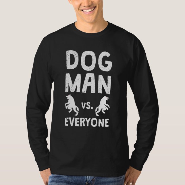Dogman Vs  Everyone   Cryptid Versus T-Shirt (Front)