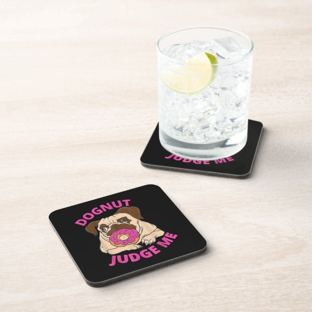 Dognut Judge Me Pug Dog Eats Doughnut Coaster (Right Side)