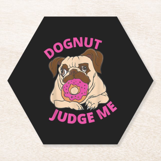 Dognut Judge Me Pug Dog Eats Doughnut Paper Coaster (Front)