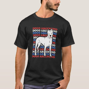 Dogo Argentinos Dog Owner Dogo Argentino  1 T-Shirt