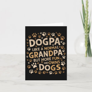 Dogpa Like A Normal Grandpa But More Fun And Owns  Card