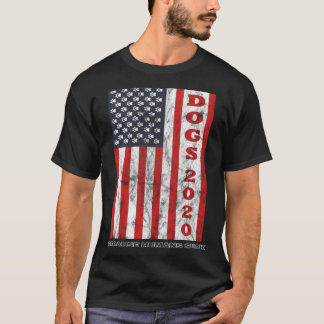 Dogs 2020 Because Humans Suck American Flag Politi T-Shirt