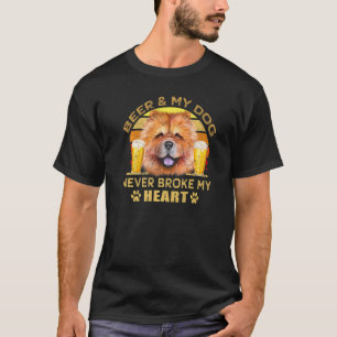 Dogs 365 Beer & Chow Chow Dog Never Broke My Heart T-Shirt