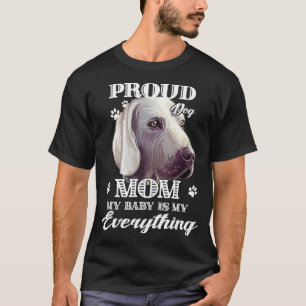 Dogs 365 Proud Weimaraner Dog Mum Gift for Women T-Shirt