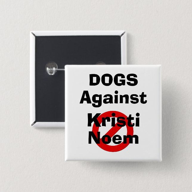 Dogs Against Kristi Noem Button (Front & Back)