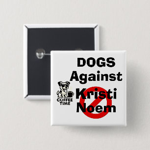 Dogs Against Kristi Noem Button
