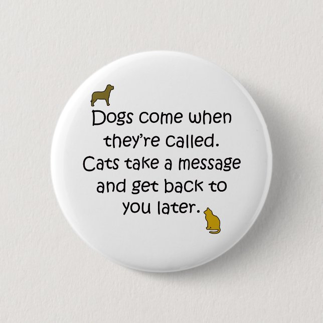 Dogs And Cats 6 Cm Round Badge (Front)