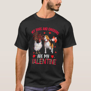 Dogs And Chickens Are My Valentine Beagle With Chi T-Shirt