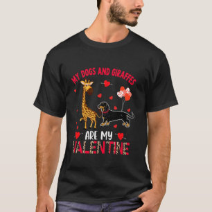 Dogs And Giraffes Are My Valentine Dachshund With T-Shirt