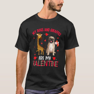Dogs And Giraffes Are My Valentine Pug With Giraff T-Shirt