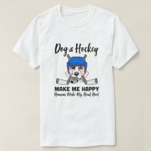 Dogs And Hockey Make Me Happy Humans Make My Head T-Shirt