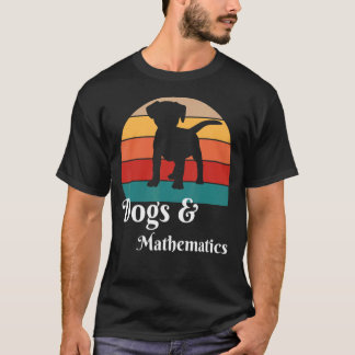 Dogs and Marhematics T-Shirt