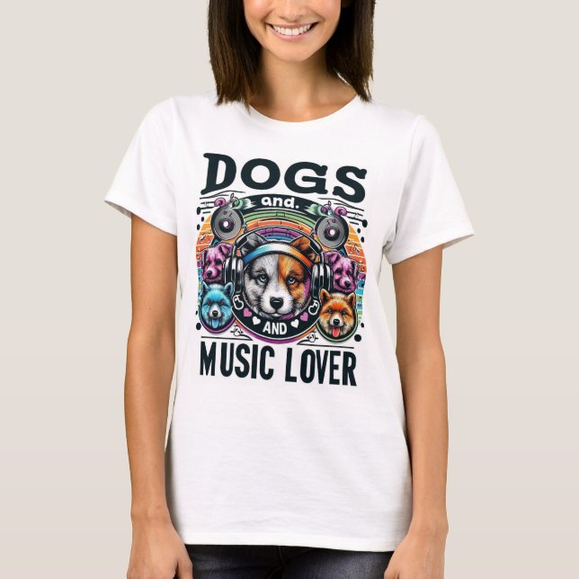 dogs and music lover T-Shirt (Front)