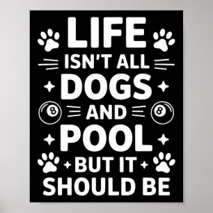 Dogs And Pool Billiards Funny Pool  Poster