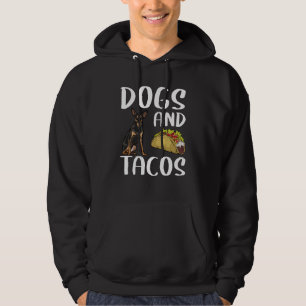Dogs And Tacos Miniature Pinscher Mexican Food Hoodie