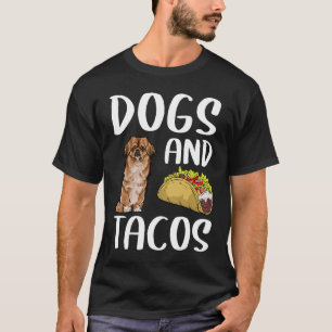 Dogs And Tacos Pekingese Mexican Food T-Shirt