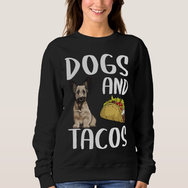 Dogs And Tacos Skye Terrier Mexican Food Sweatshirt (Front)