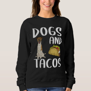 Dogs And Tacos Smooth Fox Terrier Mexican Food Sweatshirt