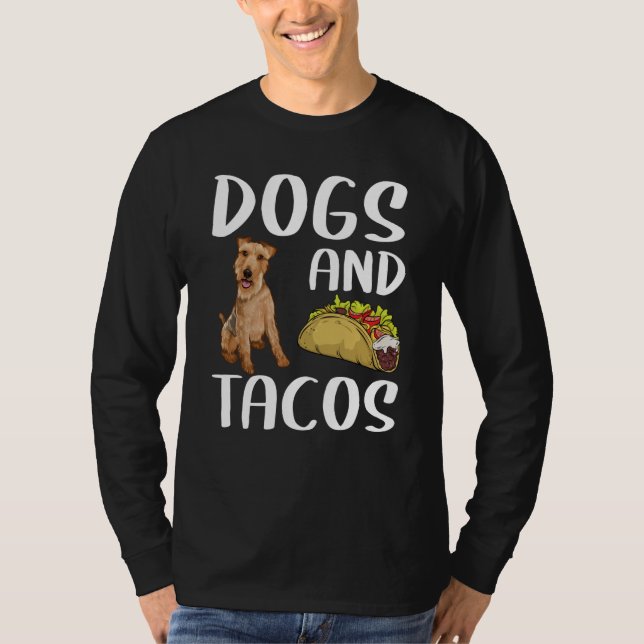 Dogs And Tacos Welsh Terrier Mexican Food T-Shirt (Front)