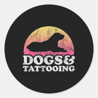 Dogs And Tattooing Mens Or Womens Dog And Tattoo  Classic Round Sticker